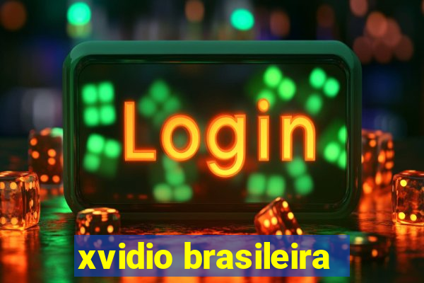 xvidio brasileira